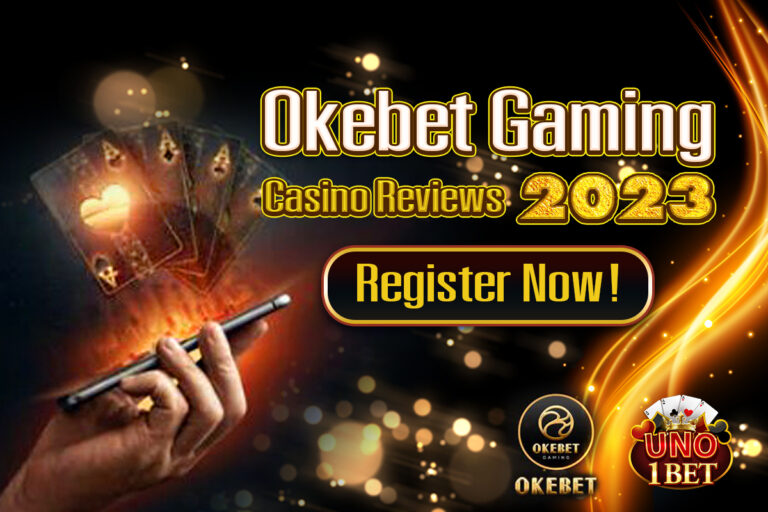 Okebet Online Casino – Philippines| FREE Sign up BONUS