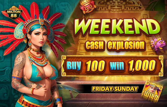 Weekend Cash Explosion Buy 100 Win 1000