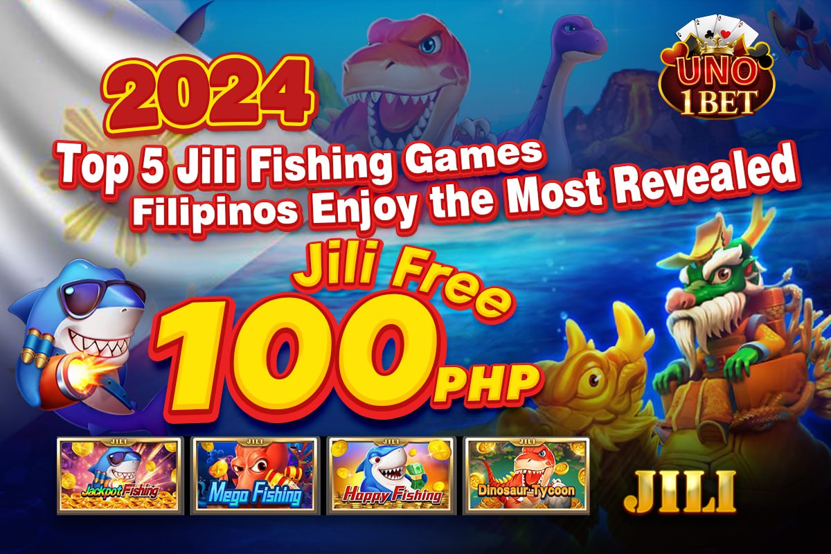 2024 Top 5 JILI Fishing Games Filipinos Enjoy the Most | Free 100 bonus