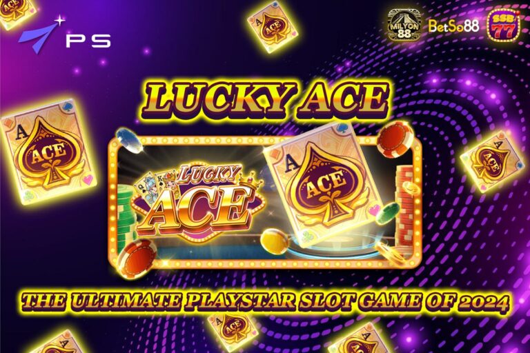 LUCKY ACE: The Ultimate Playstar Slot Game of 2024
