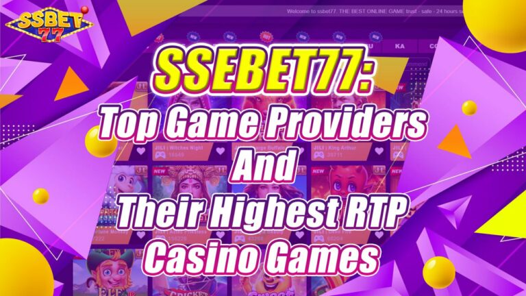 SSBET77: Top 5 Game Providers & Their Highest RTP Casino Games