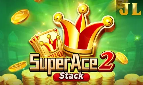 Super ace 2 stack JILI SLOT