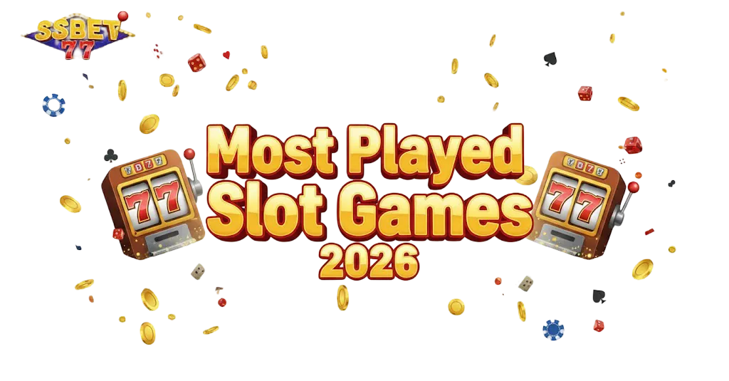 ssbet77 casino most played slot games 2026