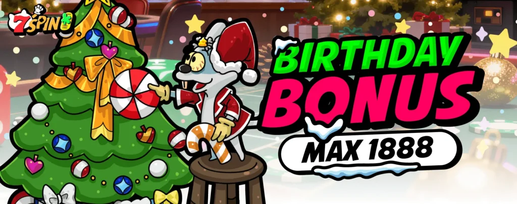 BIRTHDAY BONUS AT 7SPIN