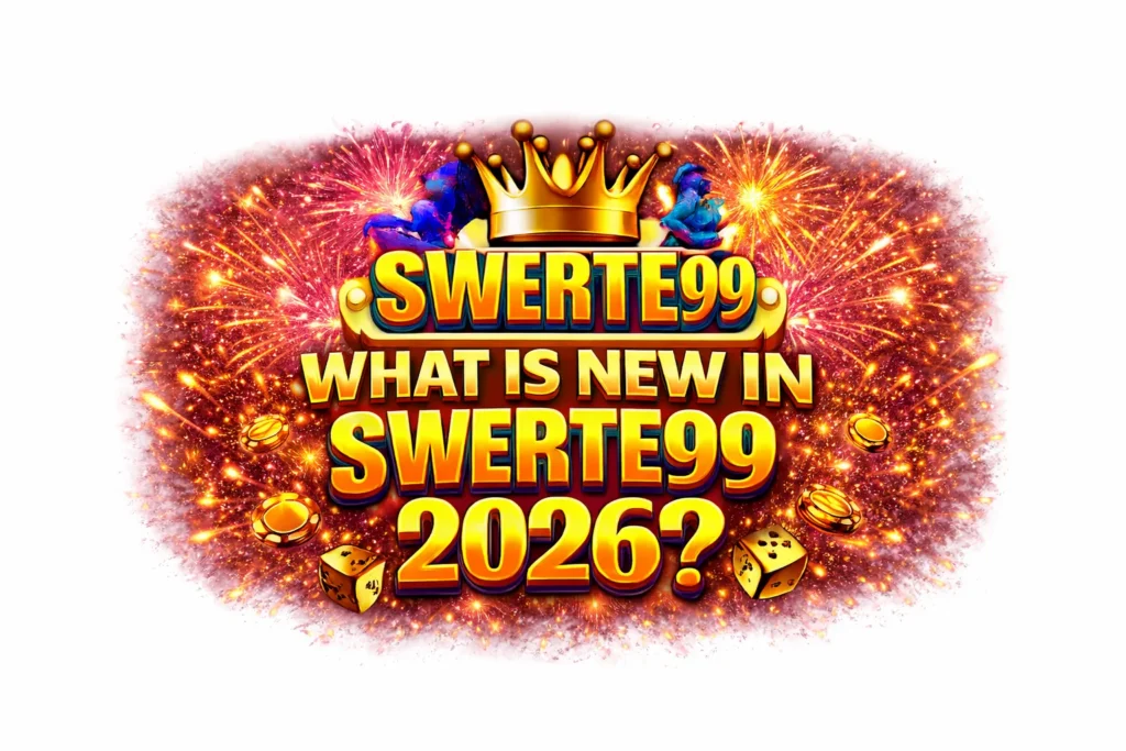 What is new in Swerte99 casino 2026